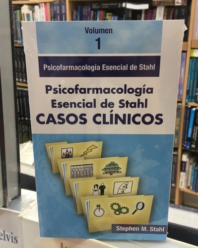 Psicofarmacología Esencial De Stahl Casos Clinicos 1