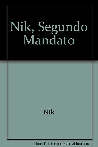 Nik, El Segundo Mandato - Nik