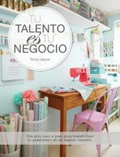 Tu Talento Es Tu Negocio