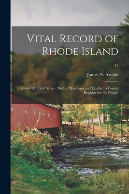 Libro Vital Record Of Rhode Island: 1636-1850: First Seri...