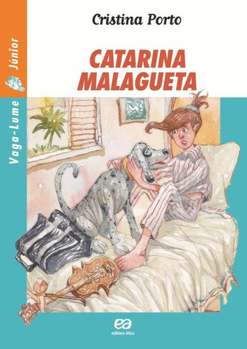 Catarina malagueta, de Porto, Cristina. Série Vaga-Lume Júnior Editora Somos Sistema de Ensino, capa mole em português, 1999