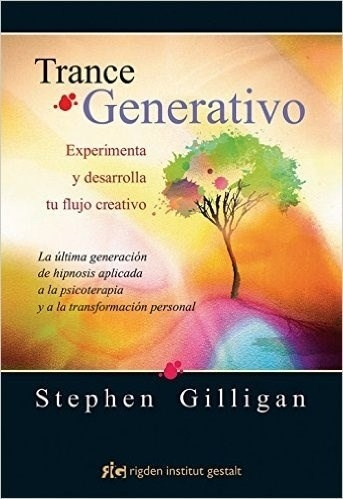 Trance Generativo, Stephen Gilligan, Rigden