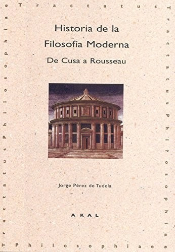 Historia De La Filosofia Moderna, De Jorge Pérez De Tudela., Vol. 0. Editorial Akal, Tapa Blanda En Español, 2010