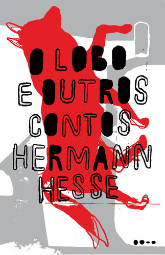 O lobo e outros contos, de Hesse, Hermann. Editora Todavia, capa dura em português, 2021