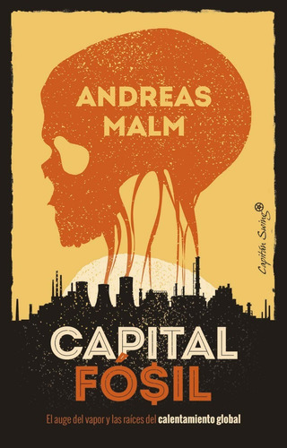 Capital Fósil Andreas Malm 