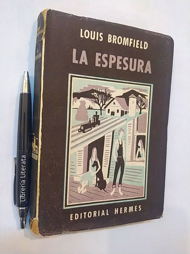 La Espesura Louis Bromfield Ed. Hermes Buen Estado General