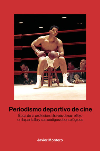 Periodismo Deportivo De Cine - Montero, Javier