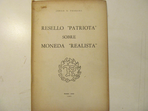 Ferrari. Resello  Patriota  Sobre Moneda  Realista .  1962