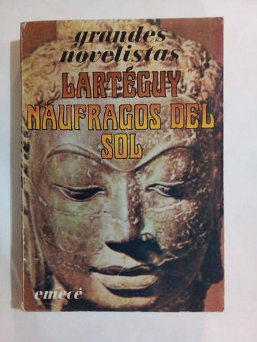 Náufragos Del Sol - Larteguy - Emecé 1979 - U