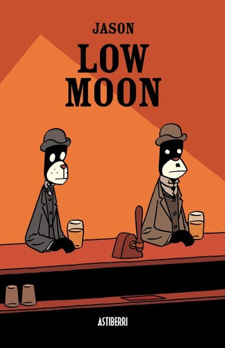 Low Moon - Jason - Astiberri - Tapa Dura