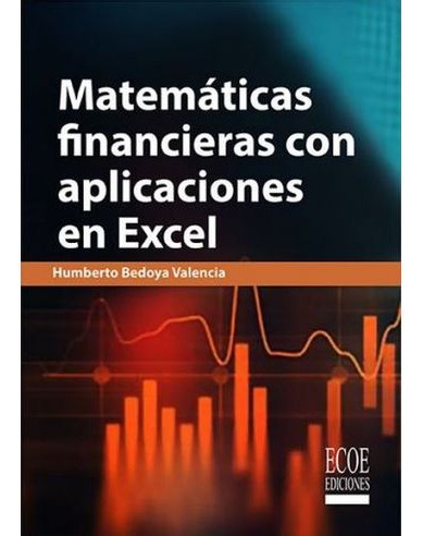 Libro Matematicas Financieras Con Aplicaciones En Excel