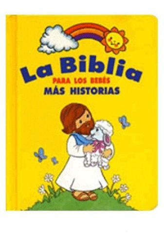 La Biblia Para Los Bebes Mas Historias - Robin Currie