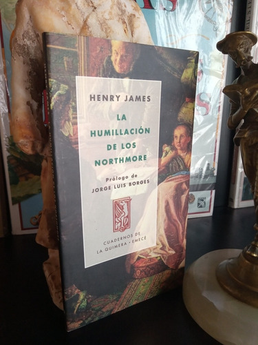 Humillación De Los Northmore - Henry James - Quimera - Emecé