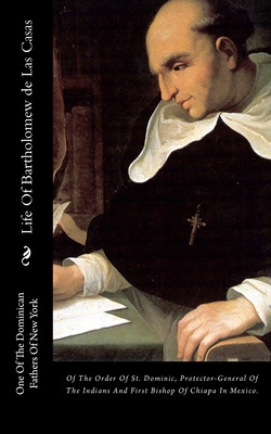 Libro Life Of Bartholomew De Las Casas: Of The Order Of S...