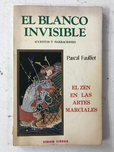 El Blanco Invisible - Pascal Faulliot