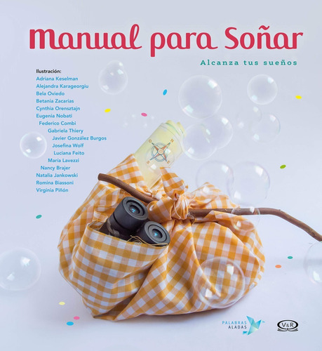 Manual Para Soñar. Alcanza Tus Sueños