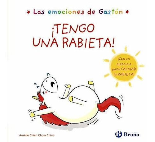 Emociones De Gaston Tengo Una Rabieta,las - Chien Chow (*)