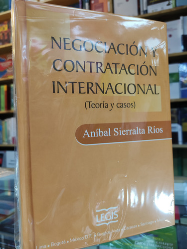 Negociación Y Contratación Internacional. Aníbal Sierralta.