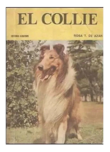 Libro El Collie Rosa T. De Azar  Albatros 1974 ##