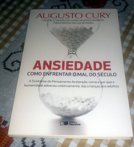 Ansiedade: Como Enfrentar O Mal Do Século - Augusto Cury (Usado)