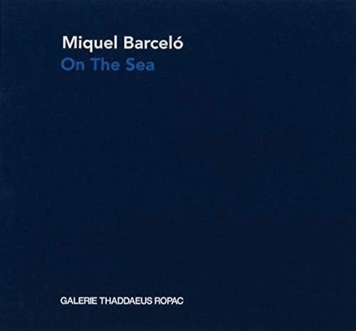 Libro: Miquel Barceló: Sobre El Mar