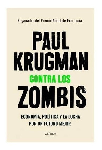 Contra Los Zombis - Paul Krugman