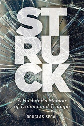 Struck: A Husbands Memoir Of Trauma And Triumph (libro En I
