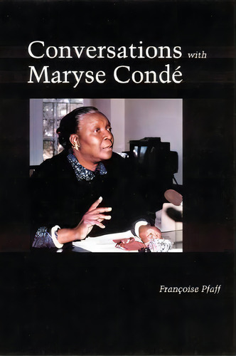 Conversations With Maryse Conde, De Francoise Pfaff. Editorial University Nebraska Press, Tapa Blanda En Inglés