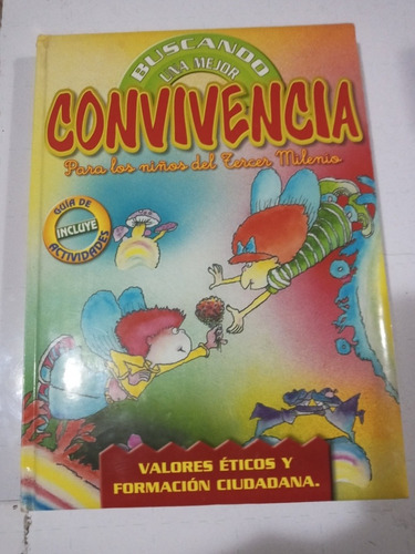 Libro. Buscando Una Mejor Convivencia. Valores Éticos Y Form