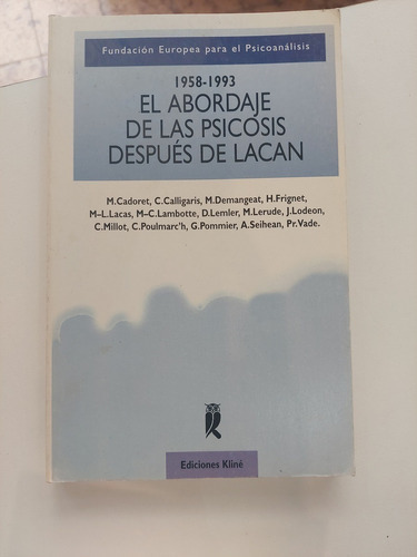 El Abordaje De Las Psicosis Después De Lacan - 1958-1993 