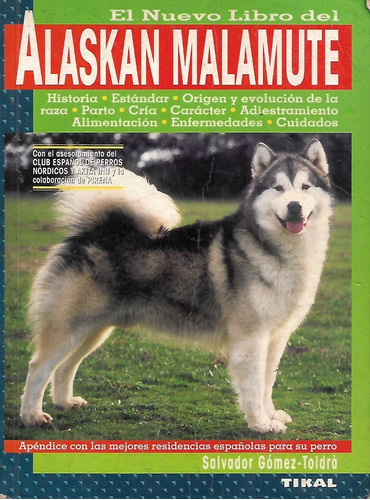 El Nuevo Libro Del Alaskan Malamute Salvador Gomez Yf