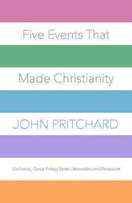 Libro Five Events That Made Christianity - John Pritchard