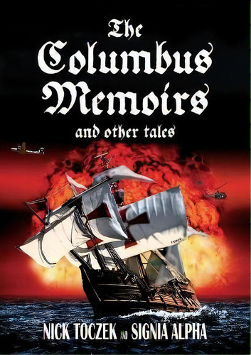 The Columbus Memoirs And Other Tales, De Nick Toczek. Editorial Mutiny 2000 Publications, Tapa Blanda En Inglés