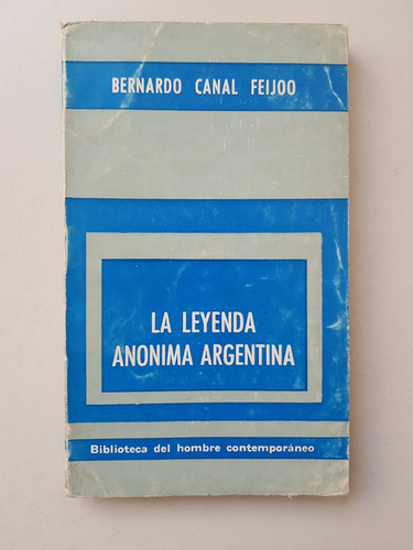 La Leyenda Anonima Argentina Bernardo Canal Feijoo