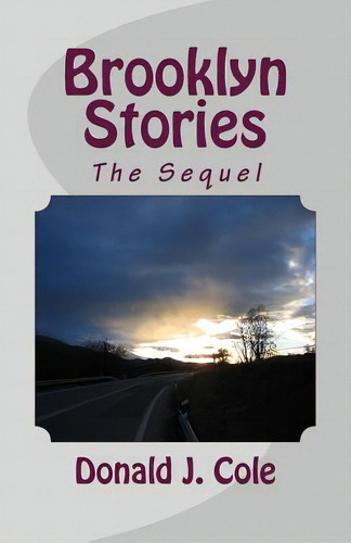 Brooklyn Stories - The Sequel, De Cole, Donald J.. Editorial Createspace, Tapa Blanda En Inglés