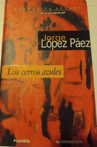 Los Cerros Azules, Jorge López Páez, (obra Premiada En 1993) (Reacondicionado)