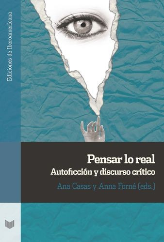 Libro Pensar Lo Real, Autoficción Y Discurso Crítico