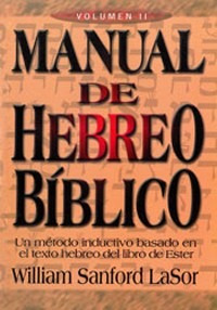 Manual De Hebreo Bíblico, Volumen 2: Un Método Inductivo