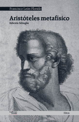 Aristoteles Metafisico, De Leon Florido, Francisco. Editorial Guillermo Escolar Editor, Tapa Blanda En Español