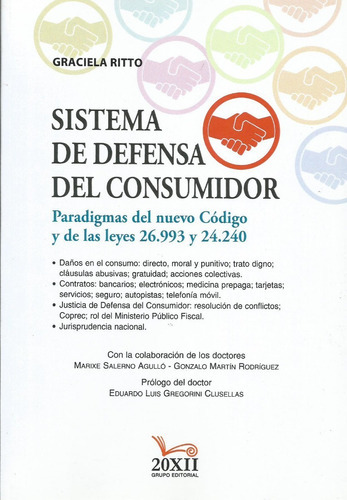 Sistema de defensa del consumidor Paradigmas del nuevo Codigo y de las leyes 26.993 y 24.240, de Ritto, Graciela., vol. 1. Editorial 20XII, tapa blanda en español, 2016