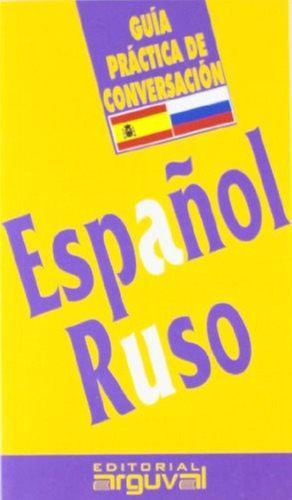 Guia Practica De Conversacion Español Ruso