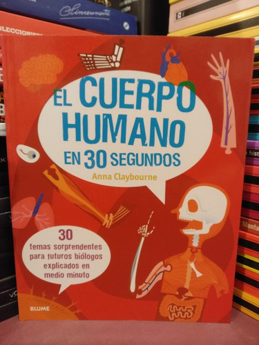 El Cuerpo Humano En 30 Segundos - Anna Claybourne