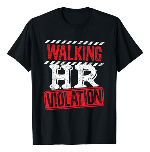 Camiseta Walking Hr Violation Hr Human Resources Nightmare