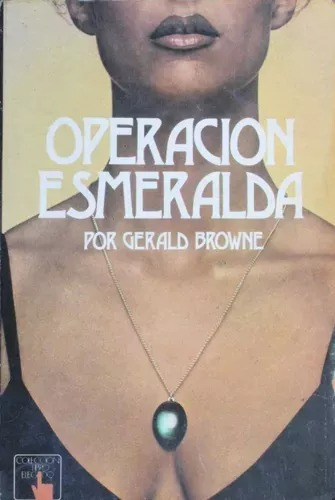 Operación Esmeralda / Gerald Browne / Envios