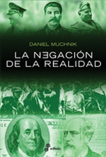 Negacion De La Realidad, La - Daniel Muchnik