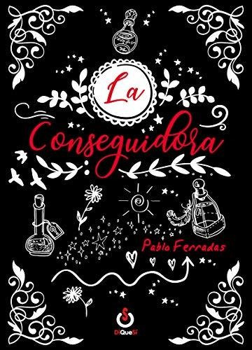 Libro La Conseguidora Ganador Ii Premio Diquesi De Pablo Fer