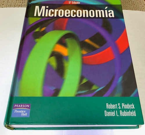 Microeconomía De Robert S Pindyck Y Daniel L Rubinfeld.