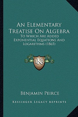Libro An Elementary Treatise On Algebra: To Which Are Add...