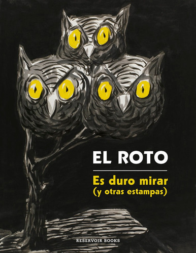 No se puede mirar, de El Roto. Editorial Reservoir Books, tapa blanda en español