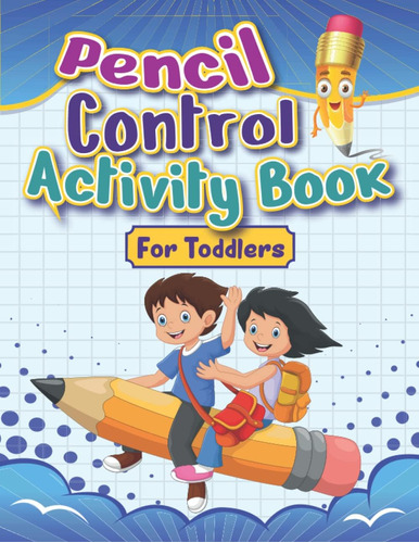 Libro: Pencil Control Activity Book For Toddlers: Ages 3-5, 